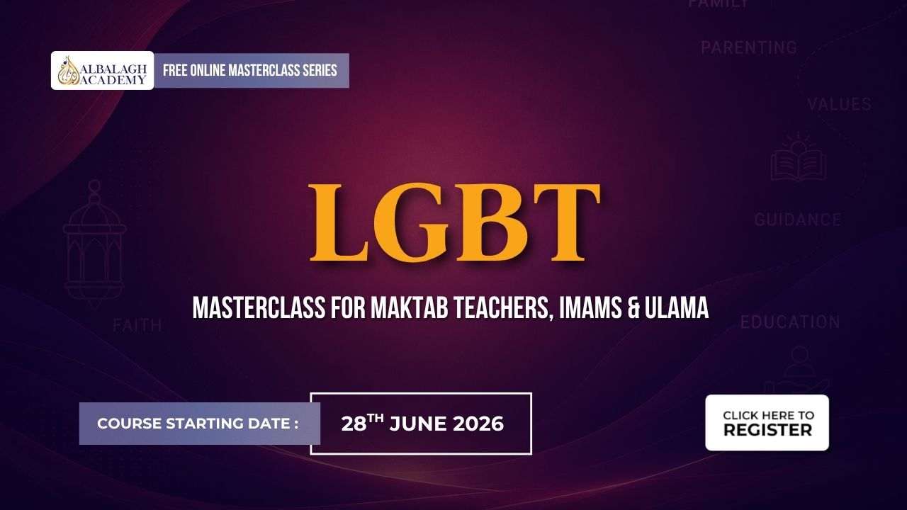 LGBT Masterclass for Maktab Teachers, Imams & Ulama LGBT Masterclass for Maktab Teachers, Imams & Ulama