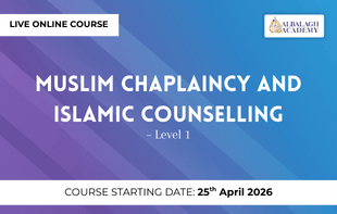 Muslim Chaplaincy and Islamic Counselling – Level 1