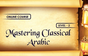 Mastering Classical Arabic – Level 2