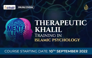 “Therapeutic Khalil” Training in Islamic Psychology