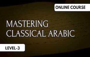 Mastering Classical Arabic – Level 3