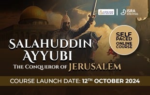 Salahuddin Ayyubi: The Conqueror of Jerusalem (Self – Paced)