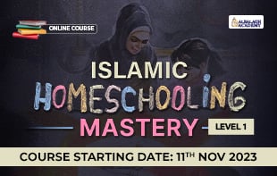 Islamic Homeschooling Mastery- Level 1