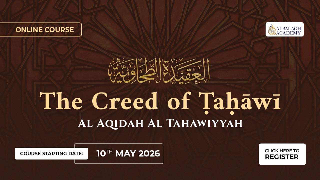 The Creed of Ṭaḥāwī (Al-ʿAqīdah al-Ṭaḥāwiyya)