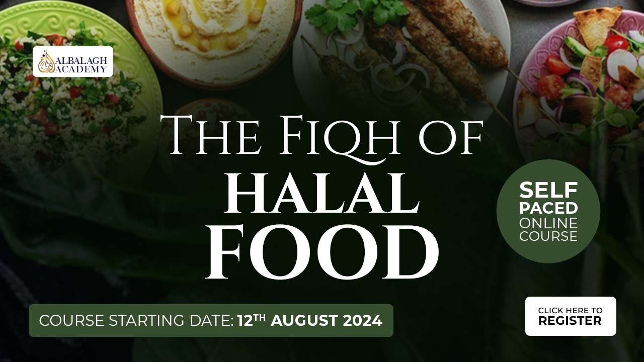 The Fiqh Of Halal Food - Level 1 (Self - Paced)