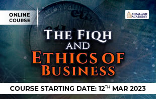The Fiqh and Ethics of Business
