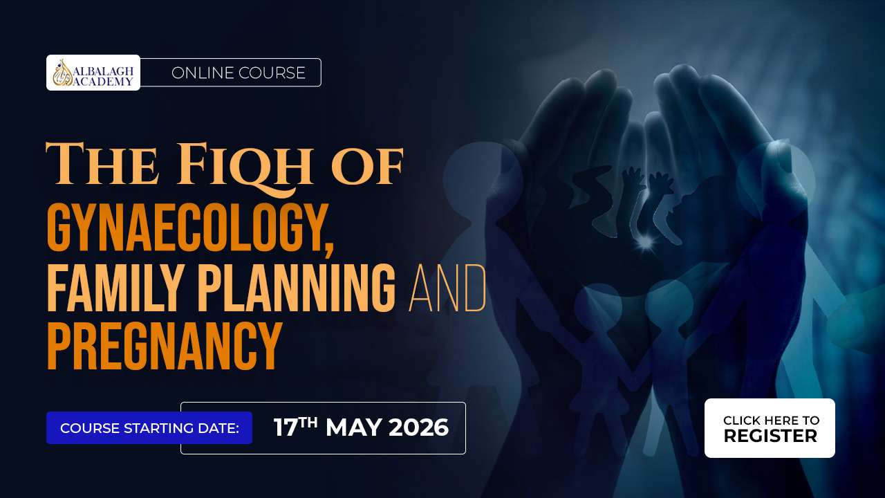 The Fiqh Of Gynecology, Family Planning, and Pregnancy