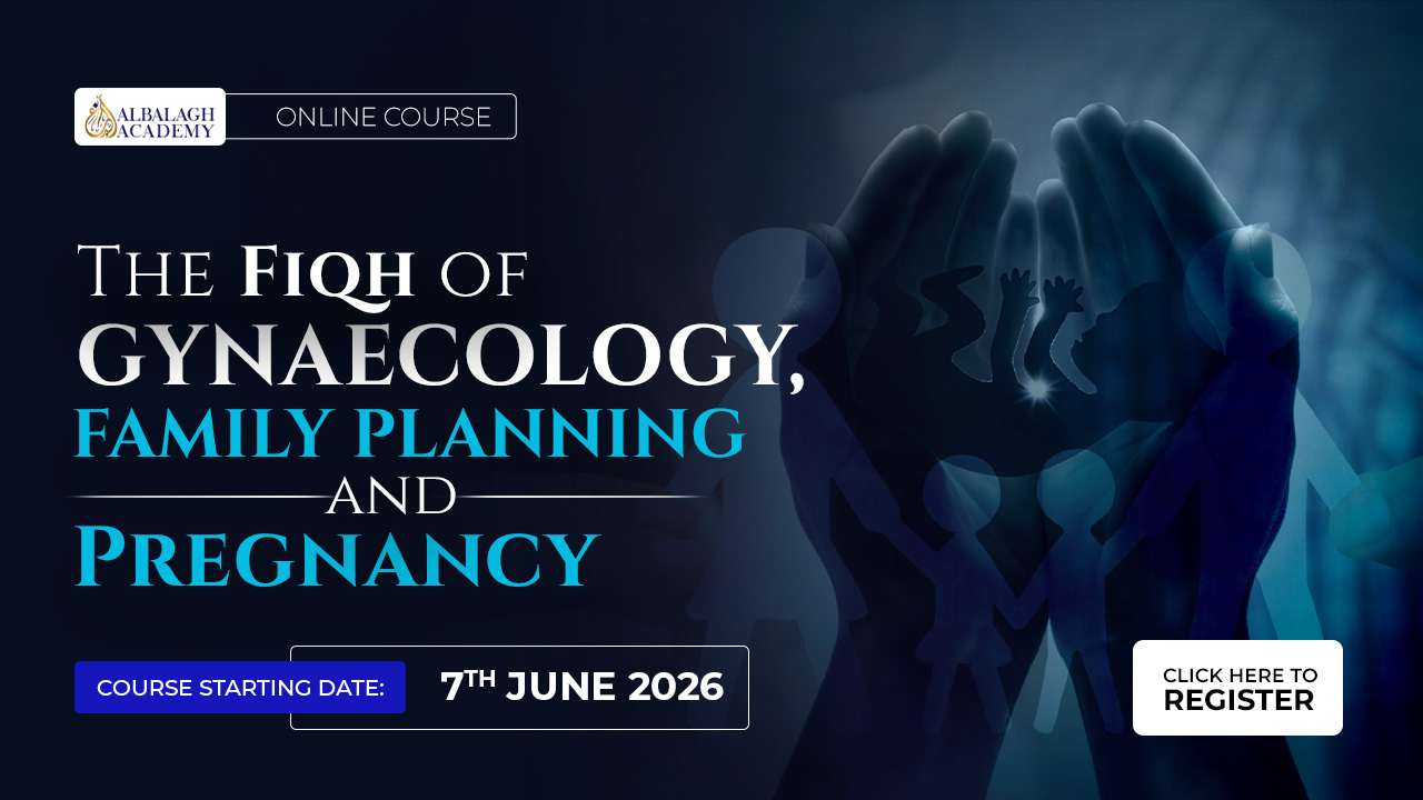 The Fiqh Of Gynecology, Family Planning, and Pregnancy