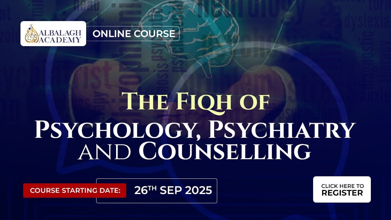 The Fiqh of Psychology, Psychiatry, and Counselling