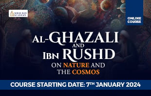Al-Ghazali and Ibn Rushd on Nature and the Cosmos