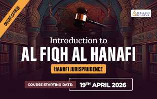 Introduction to Al Fiqh al Hanafi (Hanafi Jurisprudence)