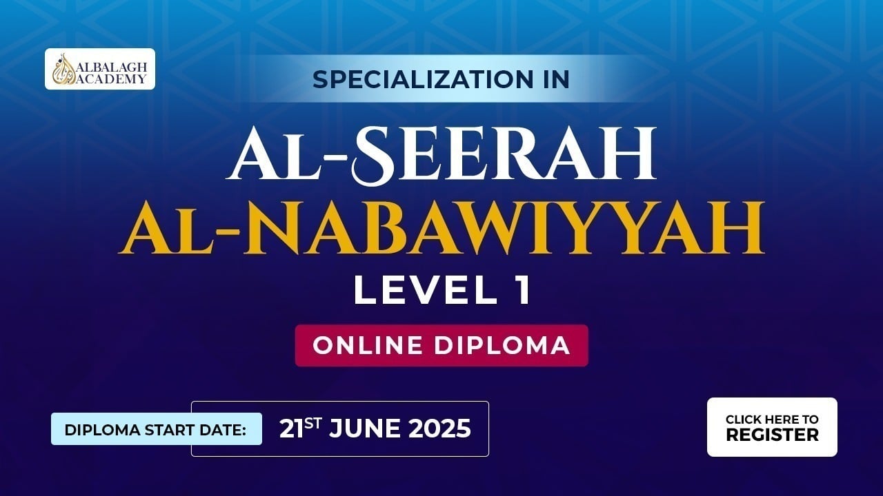 Specialization in Al Seerah Al Nabawiyyah Level 1 – Online Diploma