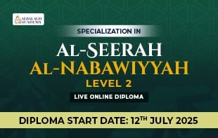 Specialization in Al Seerah Al Nabawiyyah Level 2 – Online Diploma