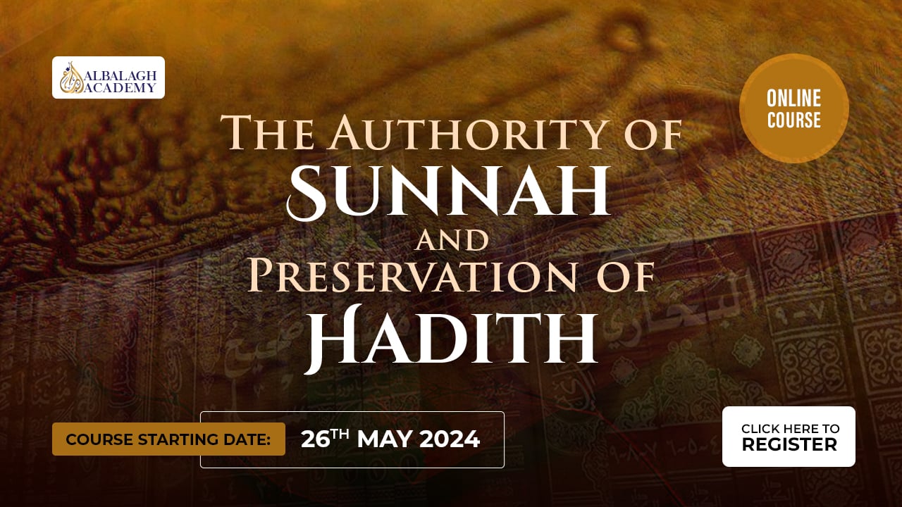 The Authority of Sunnah and Preservation of Hadith