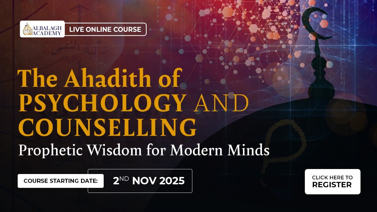 The Ahadith of Psychology and Counselling: Prophetic Wisdom for Modern Minds