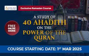 A Study of 40 Ahadith On The Power of the Quran