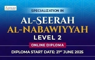 Specialization in Al Seerah Al Nabawiyyah Level 2 – Online Diploma