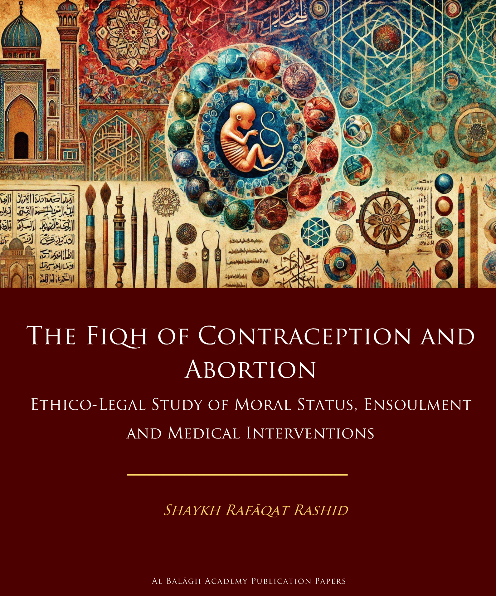 The Fiqh of Contraception and Abortion