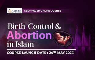 Birth Control and Abortion in Islam (Self – Paced)