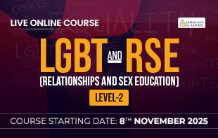LGBT and RSE ( Relationships and Sex Education) – The Islamic Approach – Level 2