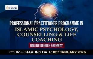 Professional Practitioner Programme in Islamic Psychology, Counselling & Life Coaching