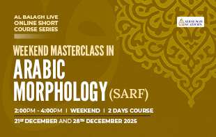 Weekend Masterclass in Arabic Morphology (Sarf)