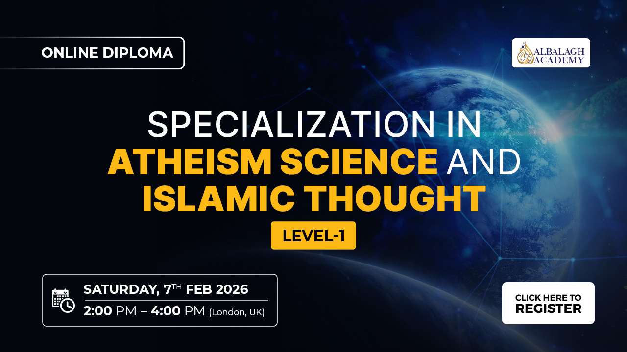 Specialization in Atheism, Science and Islamic Thought Level 1 – Online Diploma