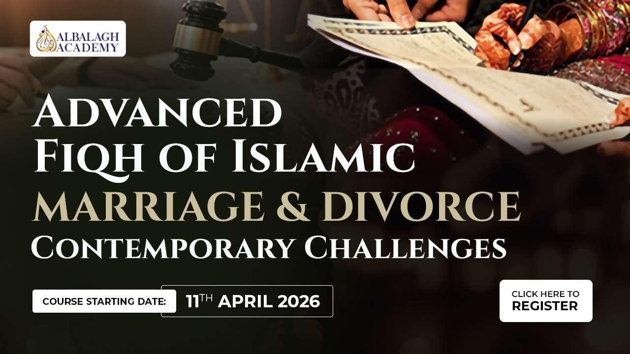 Advanced Fiqh of Islamic Marriage and Divorce