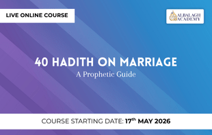 40 Hadith on Marriage: A Prophetic Guide