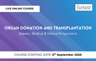 Organ Donation and Transplantation: Islamic, Medical & Ethical Perspectives