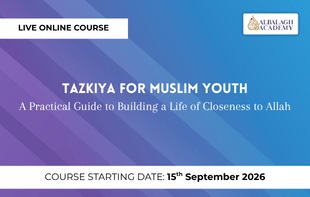 Tazkiya for Muslim Youth: A Practical Guide to Building a Life of Closeness to Allah