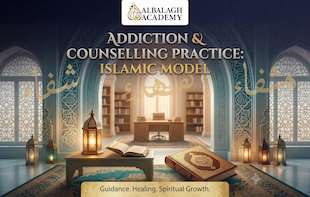 Addiction and Counselling Practice: Islamic Model
