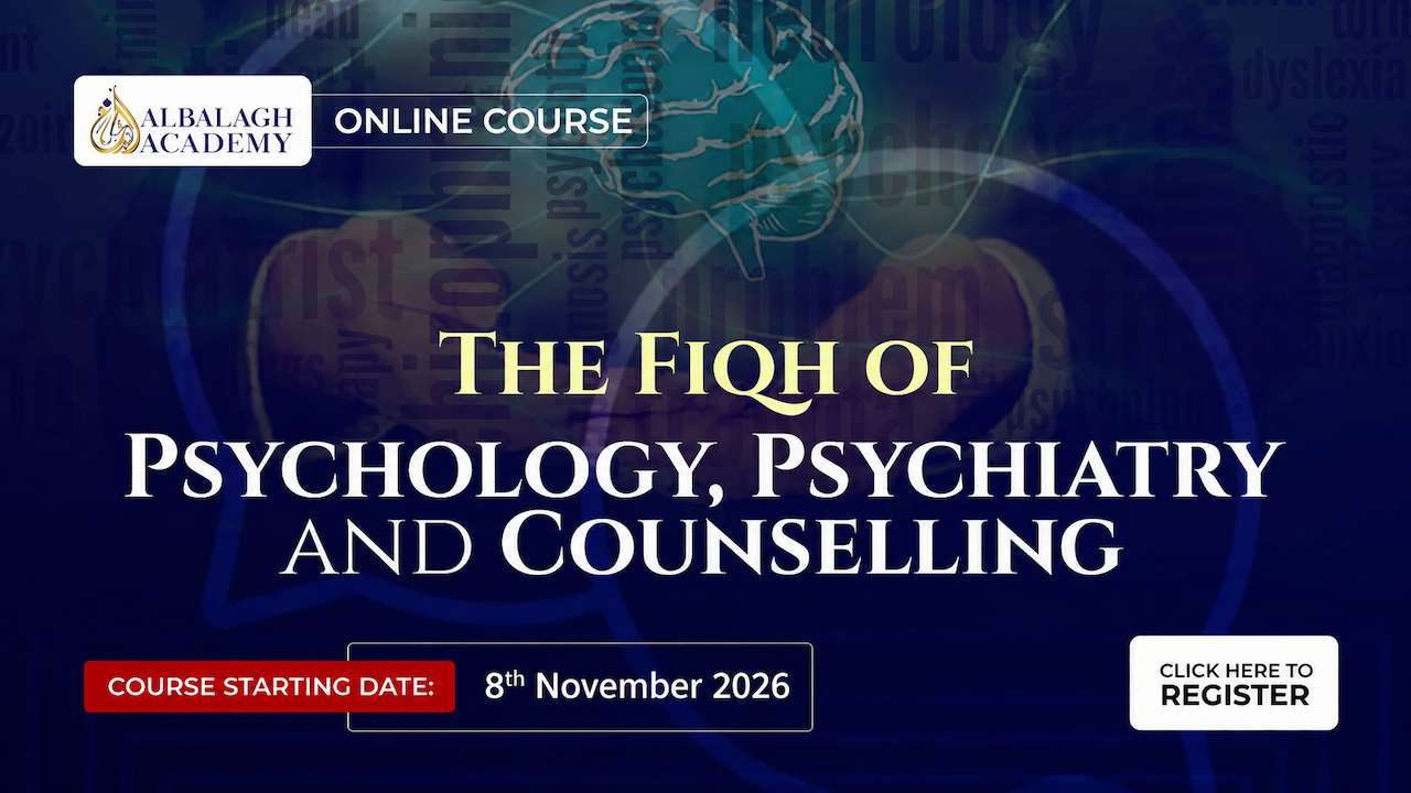 The Fiqh of Psychology, Psychiatry, and Counselling